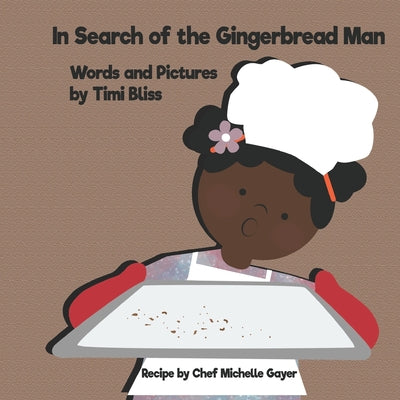 Cover Image for In Search of the Gingerbread Man -- Timi Bliss, Paperback