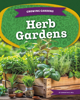 Cover Image for Herb Gardens -- Samantha S. Bell, Library Binding
