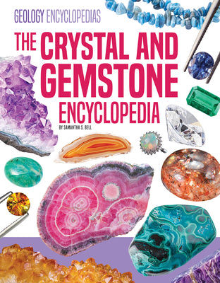 Cover Image for Crystal and Gemstone Encyclopedia -- Samantha S. Bell, Library Binding