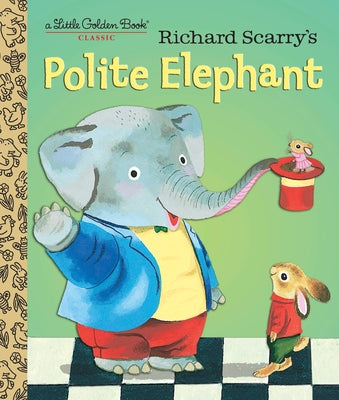Cover Image for Richard Scarry's Polite Elephant -- Richard Scarry, Hardcover