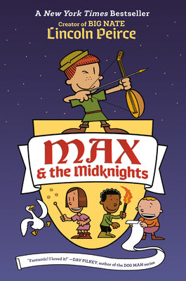Cover Image for Max & the Midknights -- Lincoln Peirce, Paperback