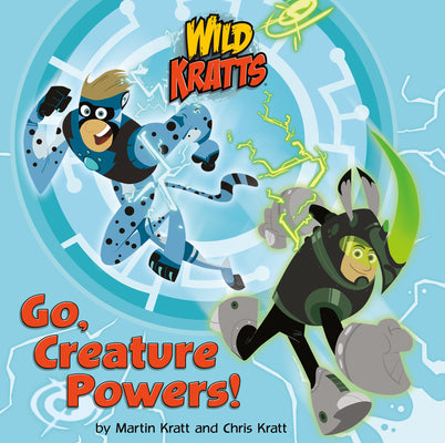 Cover Image for Go, Creature Powers! -- Chris Kratt, Paperback