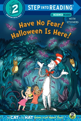 Cover Image for Have No Fear! Halloween Is Here! (Dr. Seuss/The Cat in the Hat Knows a Lot about -- Tish Rabe, Paperback