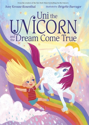 Cover Image for Uni the Unicorn and the Dream Come True -- Amy Krouse Rosenthal, Hardcover