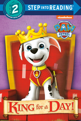 Cover Image for King for a Day! (Paw Patrol) -- Mary Tillworth, Paperback