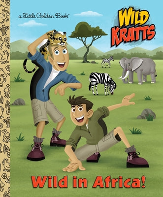 Cover Image for Wild in Africa! (Wild Kratts) -- Chris Kratt, Hardcover