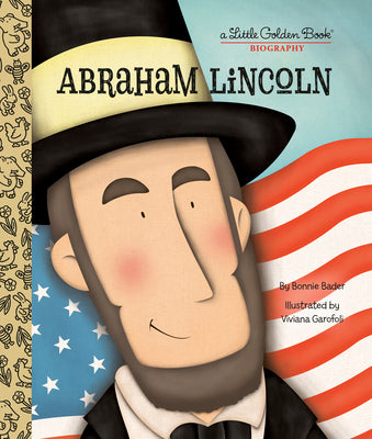 Cover Image for Abraham Lincoln: A Little Golden Book Biography -- Bonnie Bader, Hardcover