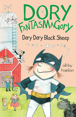 Cover Image for Dory Fantasmagory: Dory Dory Black Sheep -- Abby Hanlon, Paperback