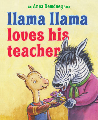 Cover Image for Llama Llama Loves His Teacher -- Anna Dewdney, Hardcover