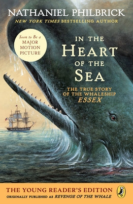 Cover Image for In the Heart of the Sea (Young Readers Edition): The True Story of the Whaleship Essex -- Nathaniel Philbrick, Paperback