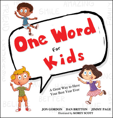 Cover Image for One Word for Kids: A Great Way to Have Your Best Year Ever -- Jon Gordon, Hardcover