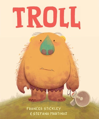 Troll -- Frances Stickley, Hardcover