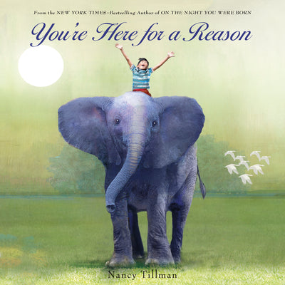 Cover Image for You're Here for a Reason -- Nancy Tillman, Hardcover
