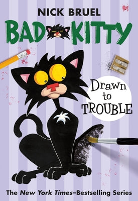 Cover Image for Bad Kitty Drawn to Trouble (Paperback Black-And-White Edition) -- Nick Bruel, Paperback