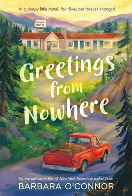 Cover Image for Greetings from Nowhere -- Barbara O'Connor, Paperback