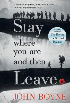 Cover Image for Stay Where You Are and Then Leave -- John Boyne, Paperback