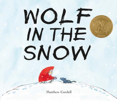 Cover Image for Wolf in the Snow: (Caldecott Medal Winner) -- Matthew Cordell, Hardcover