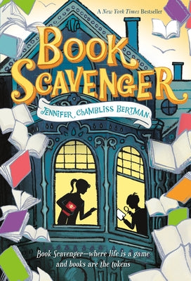 Cover Image for Book Scavenger -- Jennifer Chambliss Bertman, Paperback