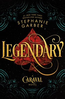 Cover Image for Legendary: A Caraval Novel -- Stephanie Garber, Hardcover