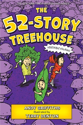 Cover Image for The 52-Story Treehouse: Vegetable Villains! -- Andy Griffiths, Paperback