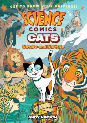 Cover Image for Science Comics: Cats: Nature and Nurture -- Andy Hirsch, Hardcover