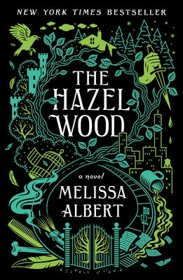 Cover Image for The Hazel Wood -- Melissa Albert, Paperback