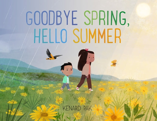 Cover Image for Goodbye Spring, Hello Summer -- Kenard Pak, Hardcover