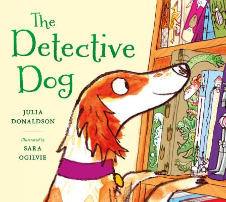 Cover Image for The Detective Dog -- Julia Donaldson, Hardcover