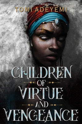 Cover Image for Children of Virtue and Vengeance -- Tomi Adeyemi, Hardcover