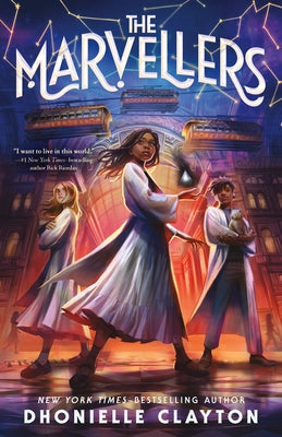 The Marvellers -- Dhonielle Clayton, Hardcover