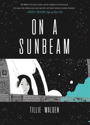 Cover Image for On a Sunbeam -- Tillie Walden, Paperback