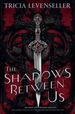 Cover Image for The Shadows Between Us -- Tricia Levenseller, Hardcover