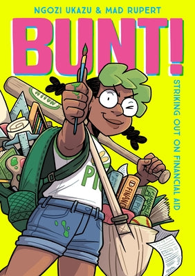 Cover Image for Bunt!: Striking Out on Financial Aid -- Ngozi Ukazu, Paperback