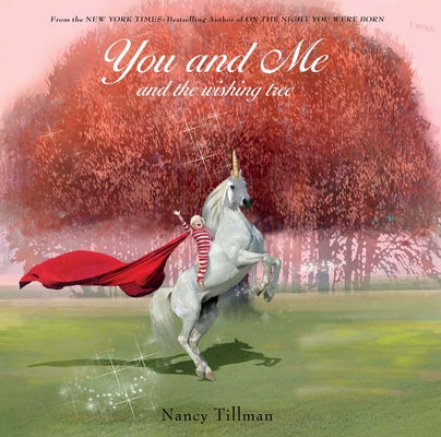 Cover Image for You and Me and the Wishing Tree -- Nancy Tillman, Board Books