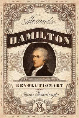 Cover Image for Alexander Hamilton, Revolutionary -- Martha Brockenbrough, Paperback