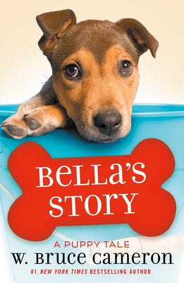 Cover Image for Bella's Story: A Puppy Tale -- W. Bruce Cameron, Paperback
