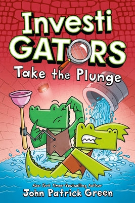 Cover Image for Investigators: Take the Plunge -- John Patrick Green, Hardcover
