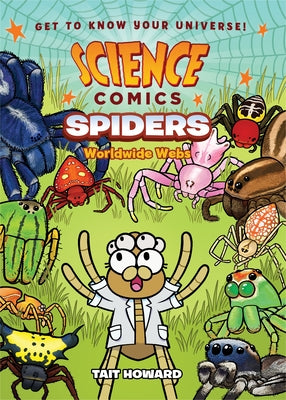 Cover Image for Science Comics: Spiders: Worldwide Webs -- Tait Howard, Paperback