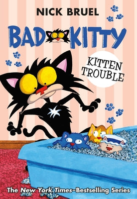 Cover Image for Bad Kitty: Kitten Trouble (Paperback Black-And-White Edition) -- Nick Bruel, Paperback