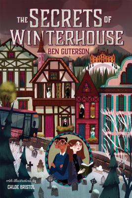 Cover Image for The Secrets of Winterhouse -- Ben Guterson, Paperback