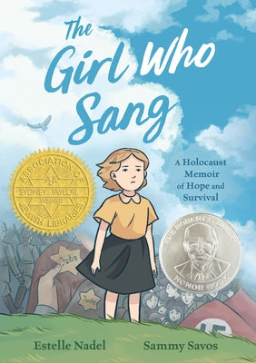 Cover Image for The Girl Who Sang: A Holocaust Memoir of Hope and Survival -- Estelle Nadel, Paperback