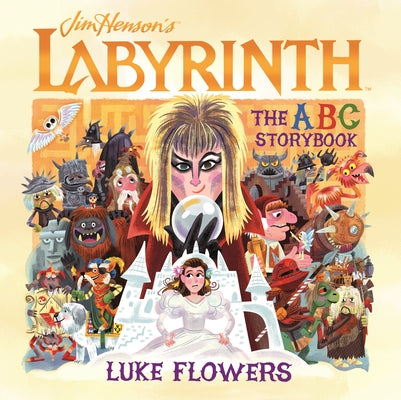 Cover Image for Labyrinth: The ABC Storybook -- Luke Flowers, Hardcover