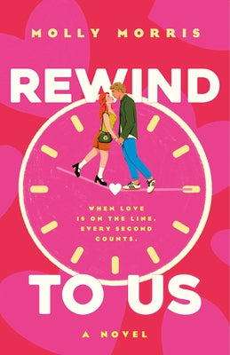 Cover Image for Rewind to Us -- Molly Morris, Hardcover