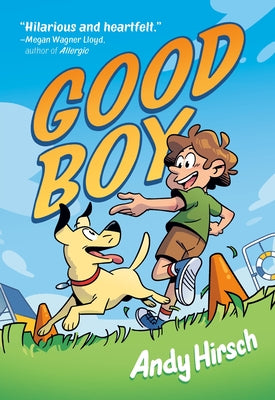 Cover Image for Good Boy: A Graphic Novel -- Andy Hirsch, Hardcover