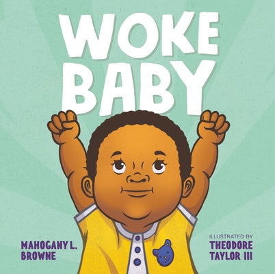 Cover Image for Woke Baby -- Mahogany L. Browne, Board Books