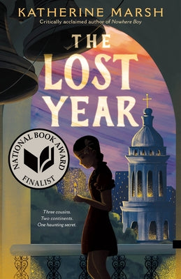 Cover Image for The Lost Year: A Survival Story of the Ukrainian Famine (National Book Award Finalist) -- Katherine Marsh, Hardcover