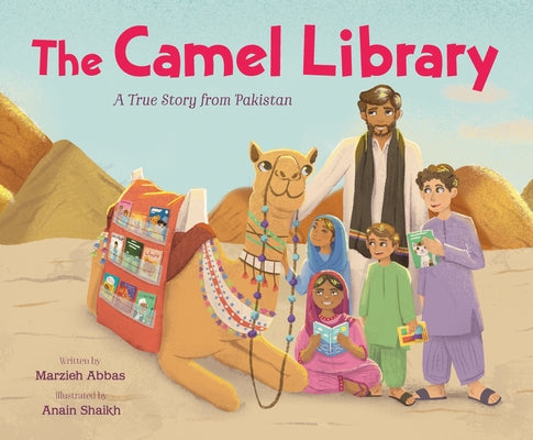 Cover Image for The Camel Library: A True Story from Pakistan -- Marzieh Abbas, Hardcover