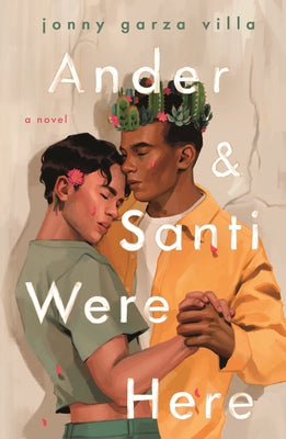 Cover Image for Ander & Santi Were Here -- Jonny Garza Villa, Paperback
