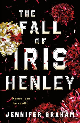 Cover Image for The Fall of Iris Henley -- Jennifer Graham, Hardcover