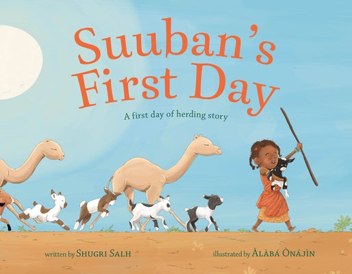 Cover Image for Suuban's First Day: A First Day of Herding Story -- Shugri Salh, Hardcover